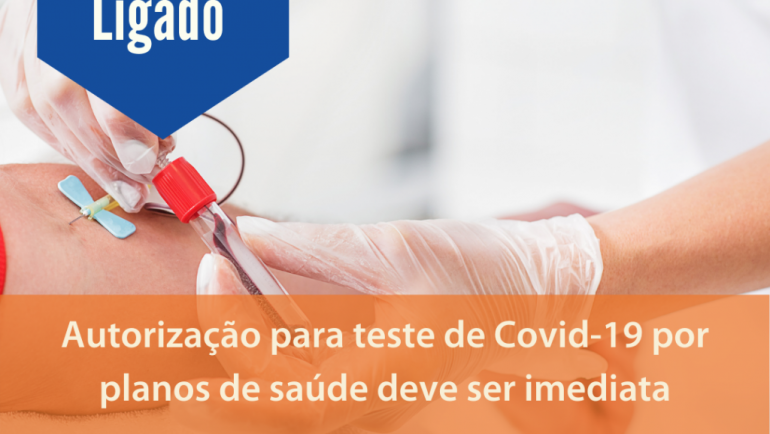 Autorização para teste de Covid-19 por planos de saúde deve ser imediata – Agora São Paulo